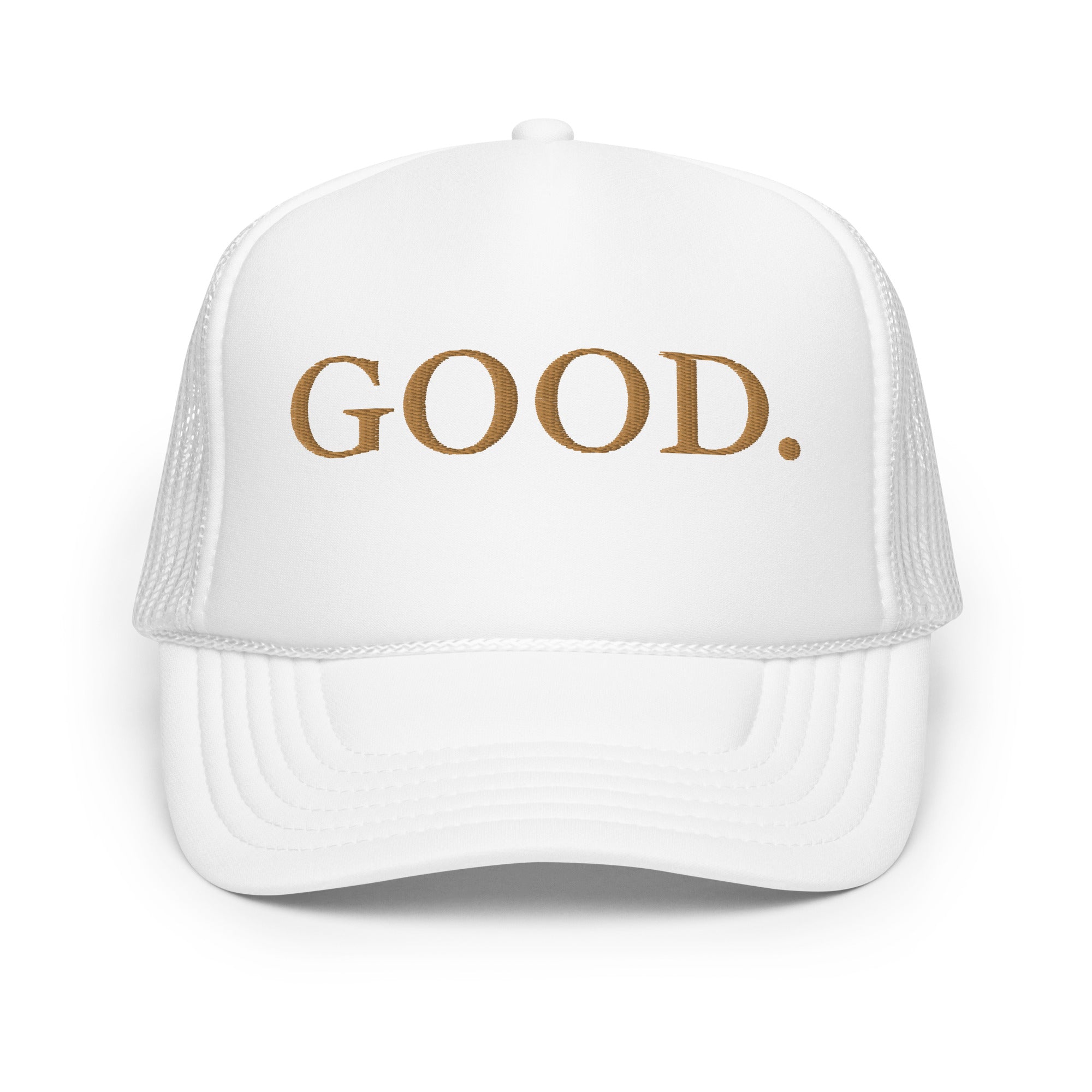 Gold Embroidered GOOD. Foam Trucker Hat