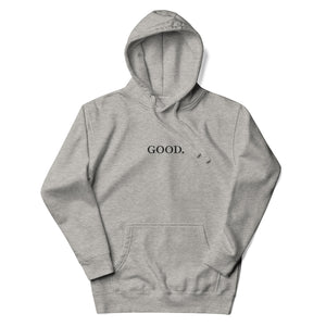 GOOD. Premium Hoodie