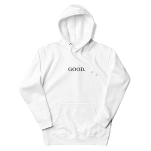 GOOD. Premium Hoodie