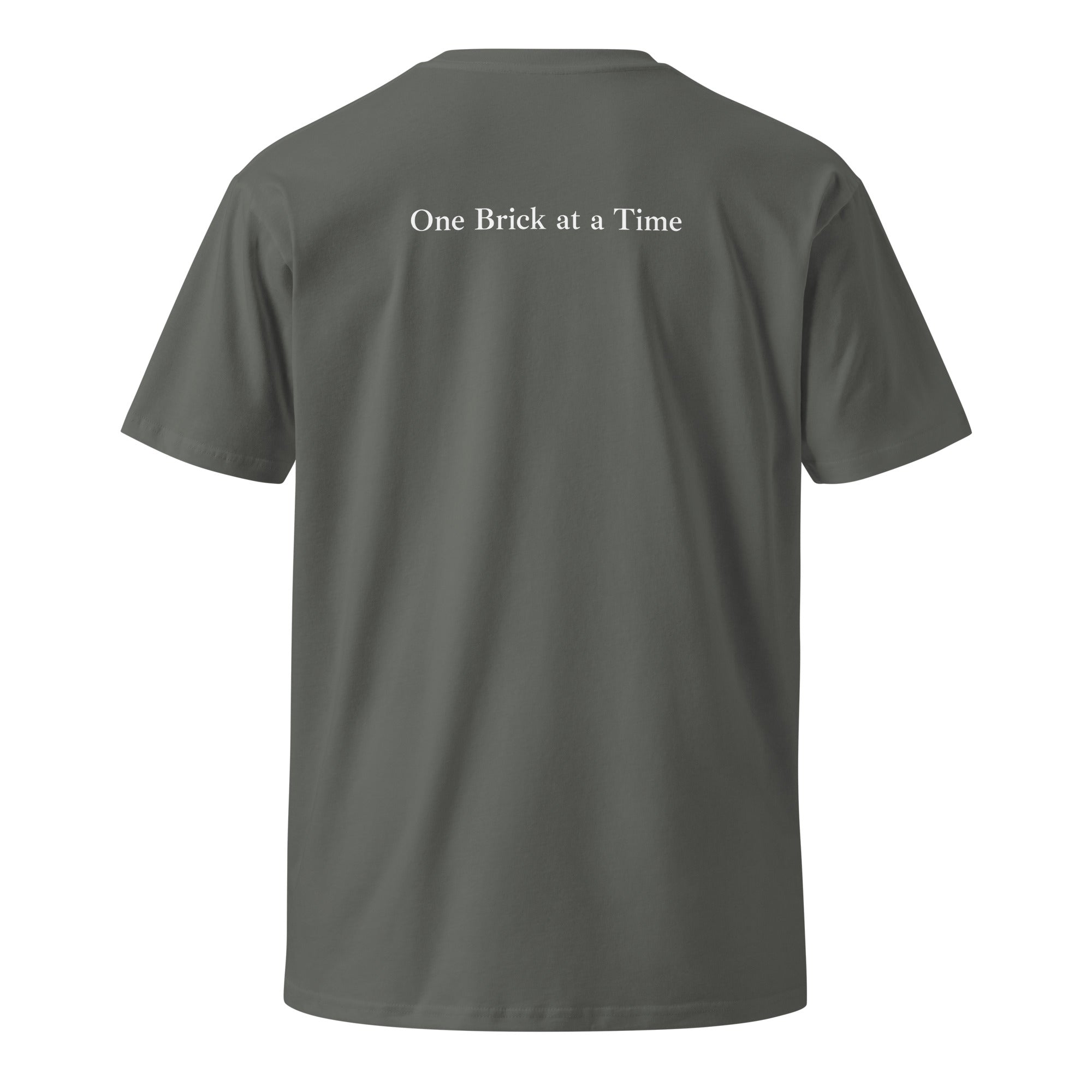 "One Brick at a Time" Premium T-shirt