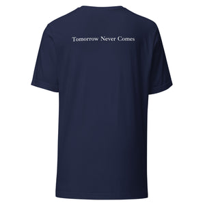 "Tomorrow Never Comes" Premium T-shirt